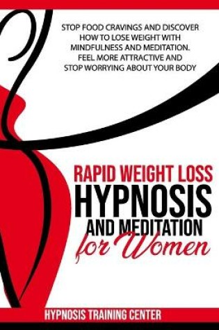 Cover of Rapid Weight Loss Hypnosis and Meditation for Women