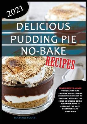 Book cover for Delicious Pudding Pie No-Bake Recipes