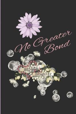 Book cover for Mother & Daughter-No Greater Bond