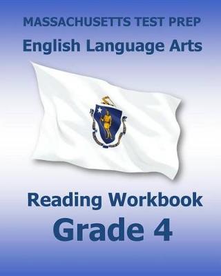 Book cover for Massachusetts Test Prep English Language Arts Reading Workbook Grade 4