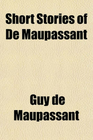 Cover of Short Stories of de Maupassant