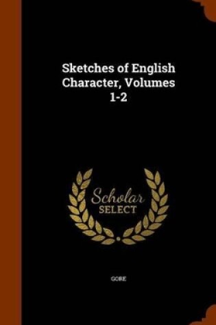 Cover of Sketches of English Character, Volumes 1-2