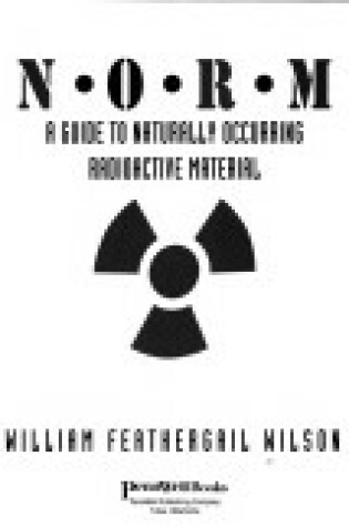 Cover of Norm: a Guide to Naturally Occurring Radioactive Material