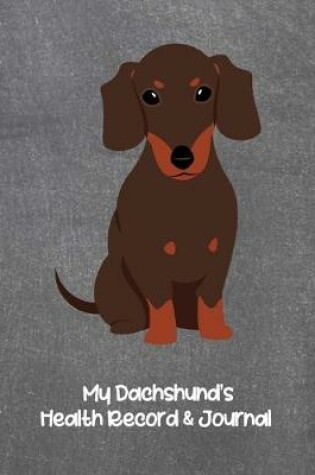 Cover of My Dachshund's Health Record & Journal