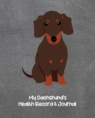 Book cover for My Dachshund's Health Record & Journal