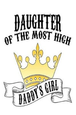 Cover of Daughter Of The Most High Daddy's Girl