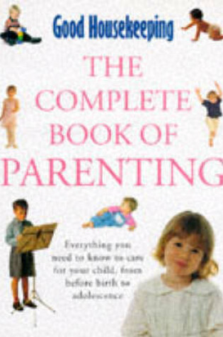 Cover of "Good Housekeeping" Complete Book of Parenting