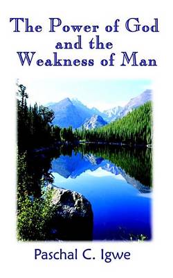 Cover of The Power of God and the Weakness of Man