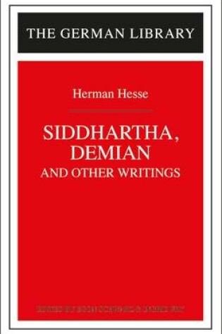 Cover of Siddhartha, Demian and Other Writings