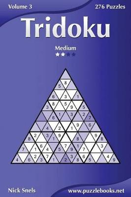 Cover of Tridoku - Medium - Volume 3 - 276 Puzzles