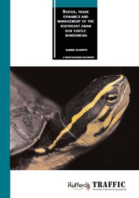 Book cover for Status, Trade Dynamics and Management of the Southeast Asian Box Turtle in Indonesia