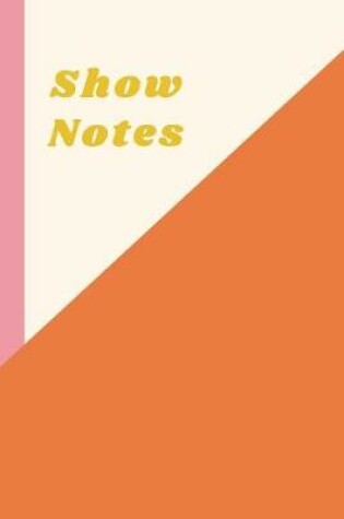 Cover of Show Notes