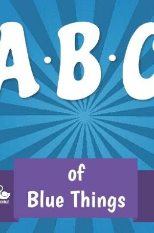 Cover of ABC of Blue Things