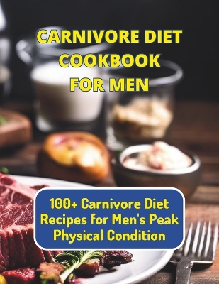 Book cover for Carnivore Diet Cookbook For Men