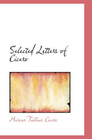 Cover of Selected Letters of Cicero