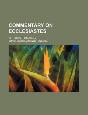 Book cover for Commentary on Ecclesiastes; With Other Treatises