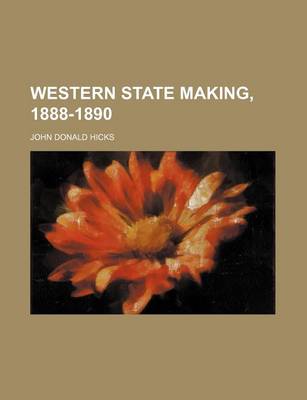 Book cover for Western State Making, 1888-1890