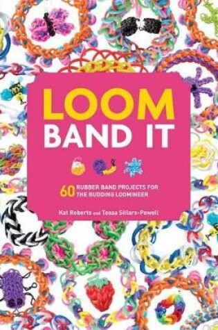 Cover of Loom Band It