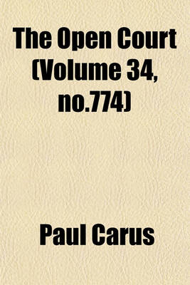 Book cover for The Open Court (Volume 34, No.774)