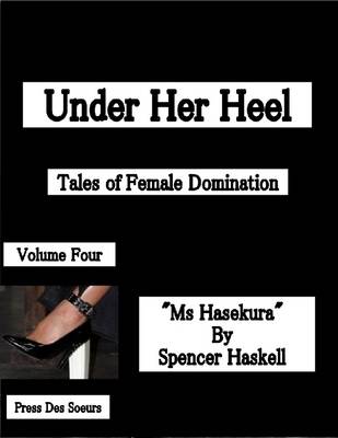Book cover for Under Her Heel - Tales of Female Domination - Volume Four