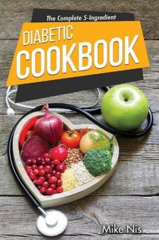 Cover of The Complete 5-Ingredient Diabetic Cookbook