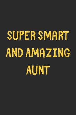 Book cover for Super Smart And Amazing Aunt