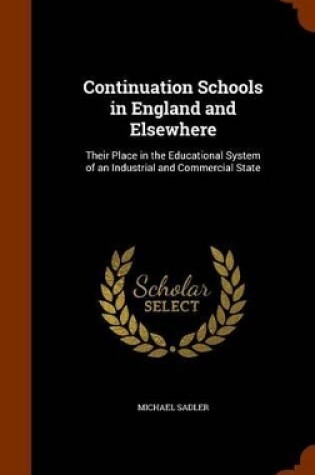 Cover of Continuation Schools in England and Elsewhere