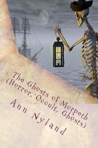 Cover of The Ghosts of Morpeth (Horror, Occult, Ghosts)