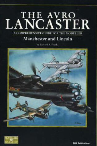 Cover of The Avro Lancaster - Manchester and Lincoln