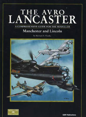 Book cover for The Avro Lancaster - Manchester and Lincoln