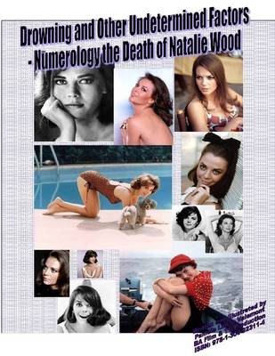 Book cover for Drowning and Other Undetermined Factors - Numerology the Death of Natalie Wood