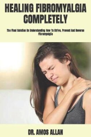 Cover of Healing Fibromyalgia Completely