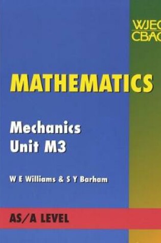 Cover of Mathematics Mechanics Unit M3