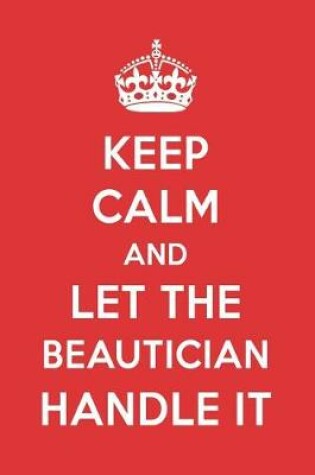 Cover of Keep Calm and Let the Beautician Handle It