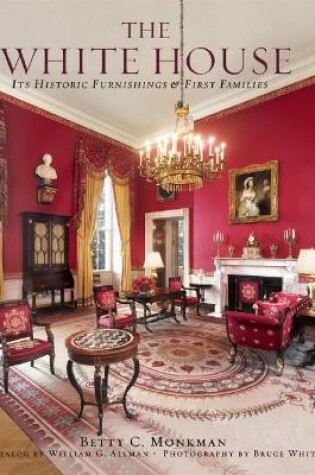 Cover of White House: Its Historic Furnishings and First Families