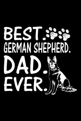 Book cover for Best. German Shepherd. Dad. Ever.