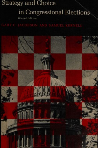 Cover of Strategy and Choice in Congressional Elections