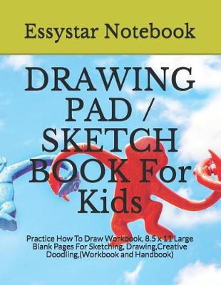 Cover of DRAWING PAD / SKETCH BOOK For Kids