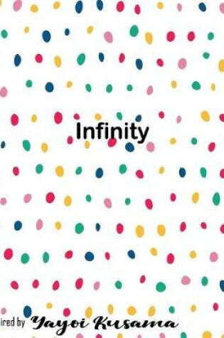 Cover of Infinity inspired by Yayoi Kusama