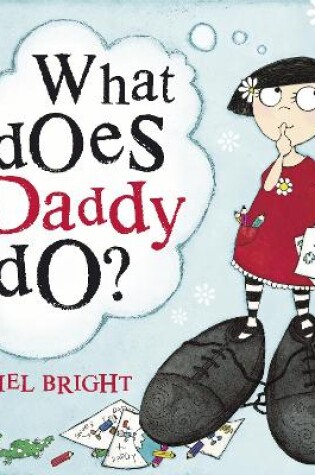 Cover of What Does Daddy Do?