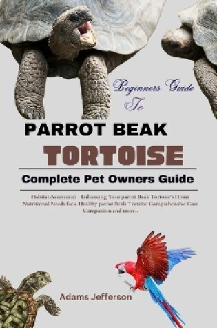 Cover of Parrot Beak Tortoise