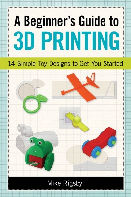 Book cover for Beginner's Guide to 3d Printing