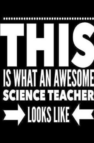 Cover of This Is What An Awesome Science Teacher Looks Like