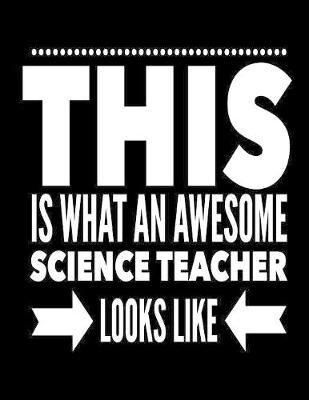 Book cover for This Is What An Awesome Science Teacher Looks Like