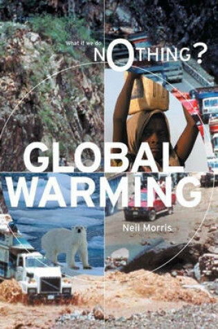 Cover of What If We Do Nothing?: Global Warming
