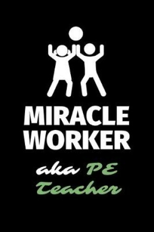 Cover of Miracle Worker Aka PE Teacher
