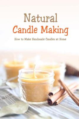 Book cover for Natural Candle Making