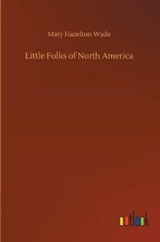 Cover of Little Folks of North America