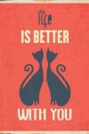 Book cover for Life is better with you