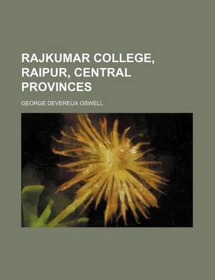 Book cover for Rajkumar College, Raipur, Central Provinces